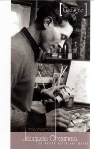 Jacques Chesnais, marionnettiste : un monde entre ses mains
