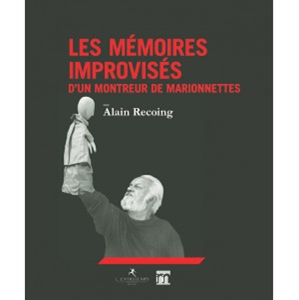 Les Mémoires Improvisées d'un Montreur de Marionnettes