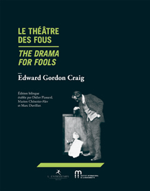 Le théâtre des fous / Drama for fools