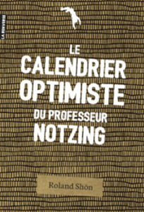 le calendrier optimiste du professeur notzing